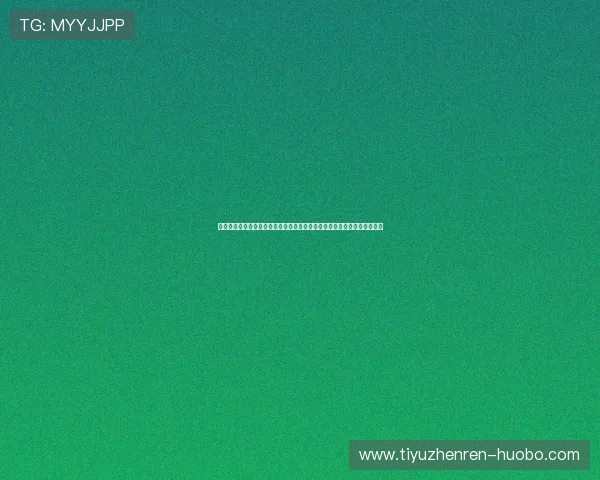 星空体育真人手机版全面覆盖世界杯热点新闻,第一时间带来赛事最新报道 星空体育真人手机版全面覆盖世界杯热点新闻,第一时间带来赛事最新报道